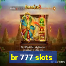 br 777 slots